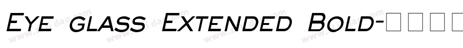 Eye glass Extended Bold字体转换